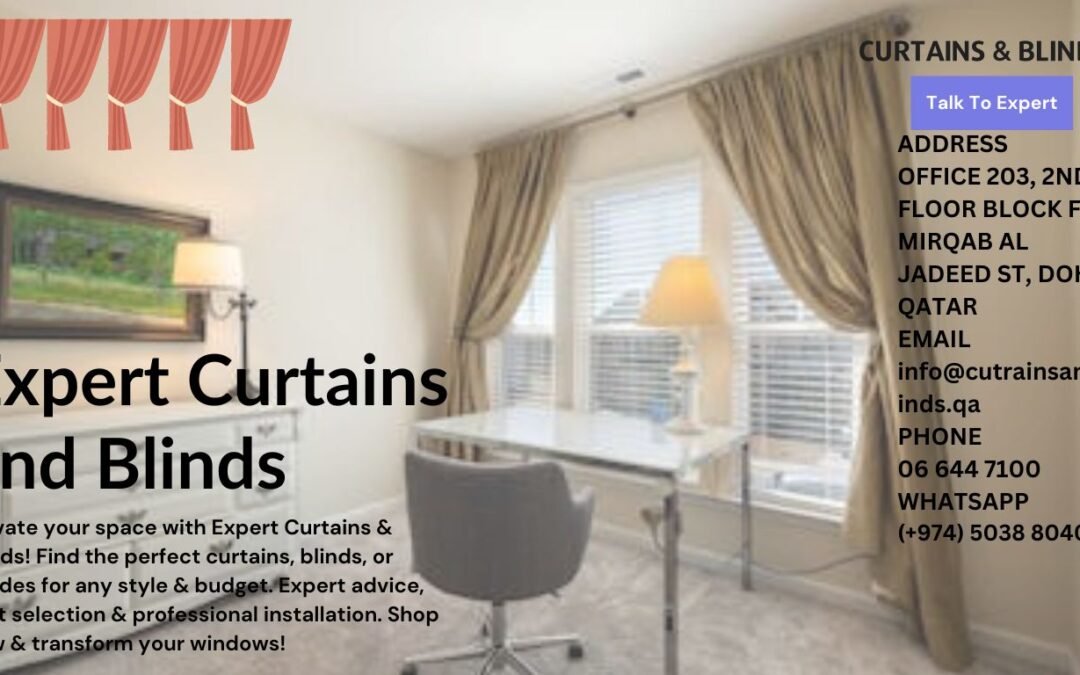 Expert Curtains and Blinds Installation in Doha